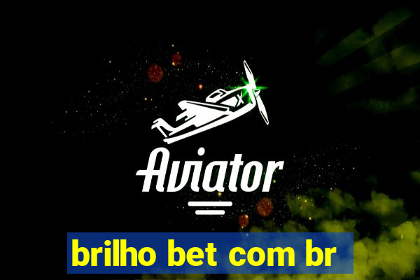 brilho bet com br